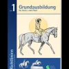 Richtlinien Band 1: Grundausbildung für Reiter und Pferd
