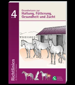 Richtlinien Band 4: Grundwissen zur Haltung, Fütterung, Gesundheit und Zucht